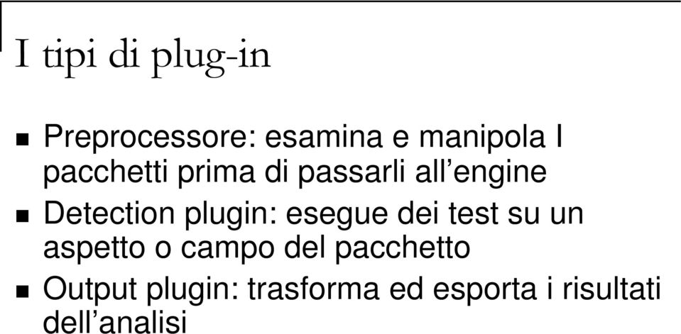 plugin: esegue dei test su un aspetto o campo del