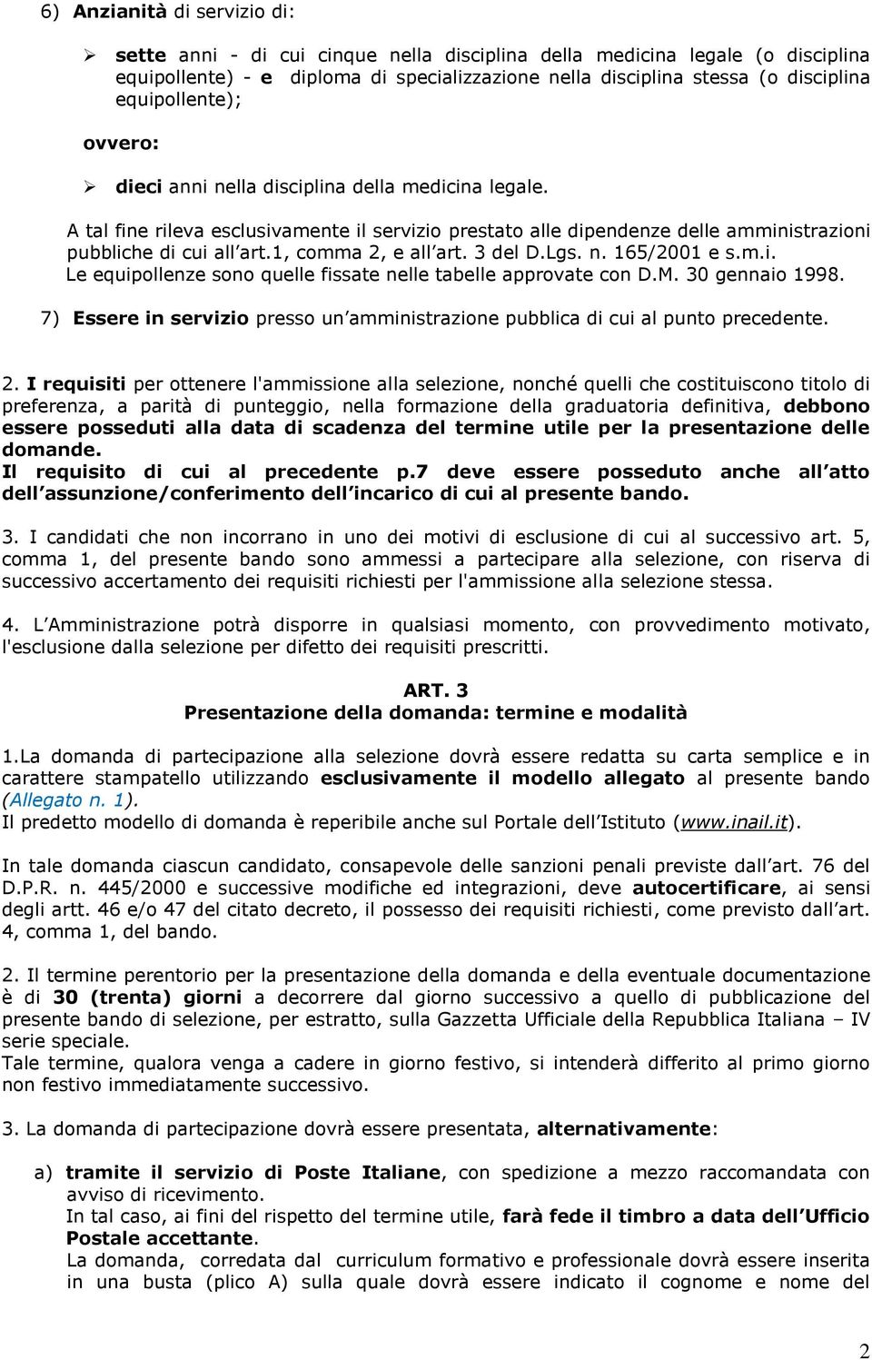 1, comma 2, e all art. 3 del D.Lgs. n. 165/2001 e s.m.i. Le equipollenze sono quelle fissate nelle tabelle approvate con D.M. 30 gennaio 1998.