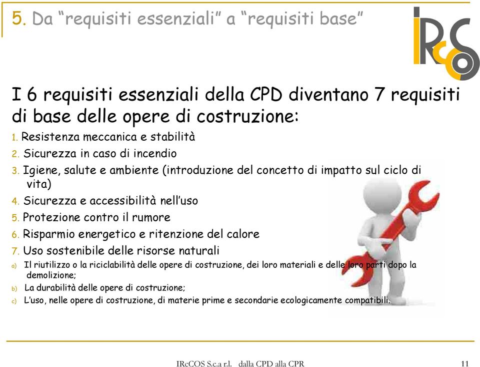 Risparmio energetico e ritenzione del calore 7.