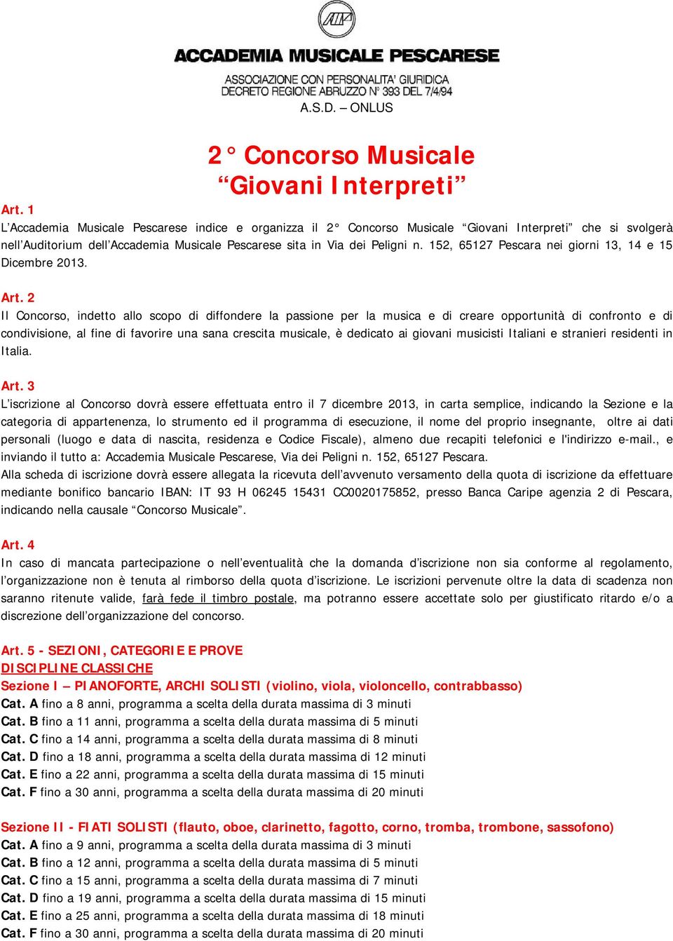 152, 65127 Pescara nei giorni 13, 14 e 15 Dicembre 2013. Art.