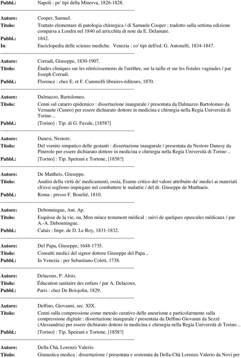 In: Enciclopedia delle scienze mediche. Venezia : co' tipi dell'ed. G. Antonelli, 1834-1847. Corradi, Giuseppe, 1830-1907.