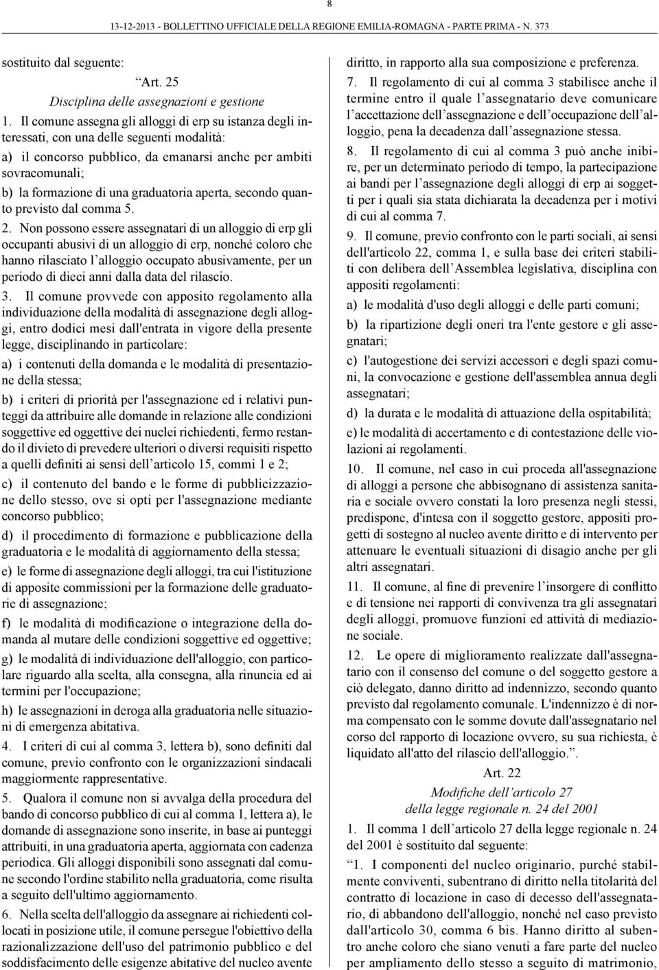 graduatoria aperta, secondo quanto previsto dal comma 5. 2.