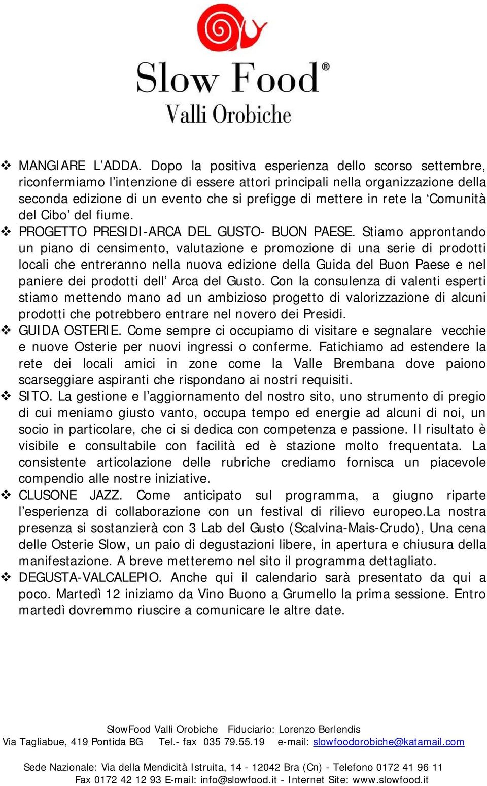 la Comunità del Cibo del fiume. PROGETTO PRESIDI-ARCA DEL GUSTO- BUON PAESE.