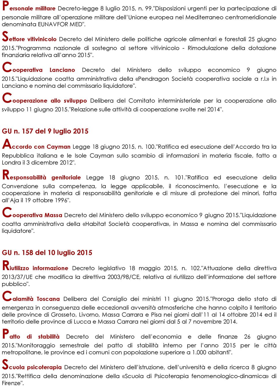 Settore vitivinicolo Decreto del Ministero delle politiche agricole alimentari e forestali 25 giugno 2015.