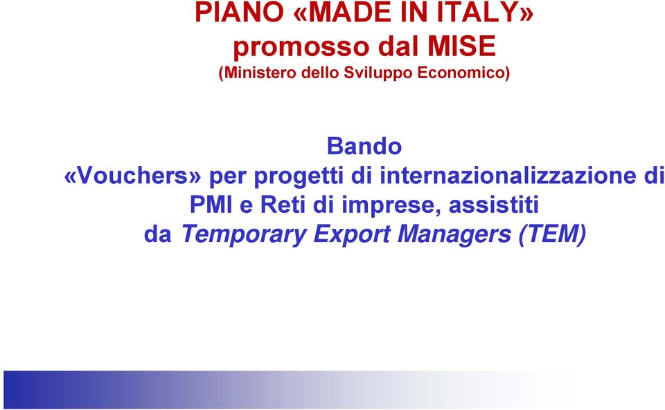 progetti di internazionalizzazione di PMI e Reti