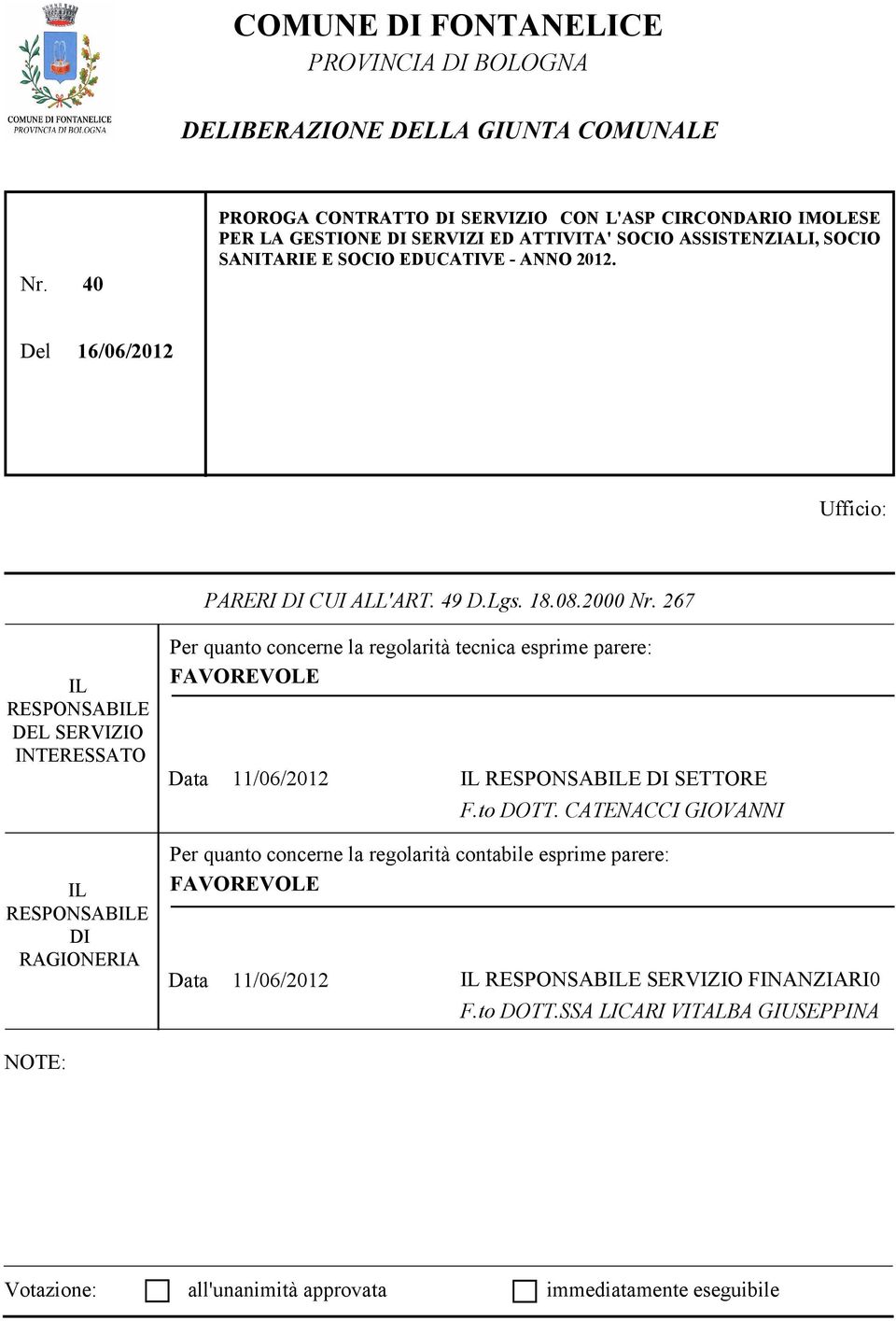 Del 16/06/2012 Ufficio: PARERI DI CUI ALL'ART. 49 D.Lgs. 18.08.2000 Nr.