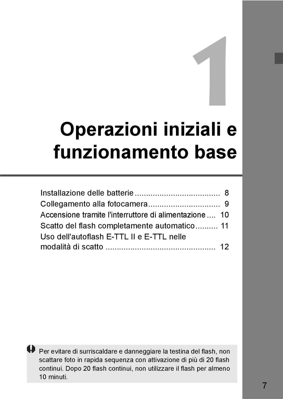 .. 11 Uso dell'autoflash E-TTL II e E-TTL nelle modalità di scatto.