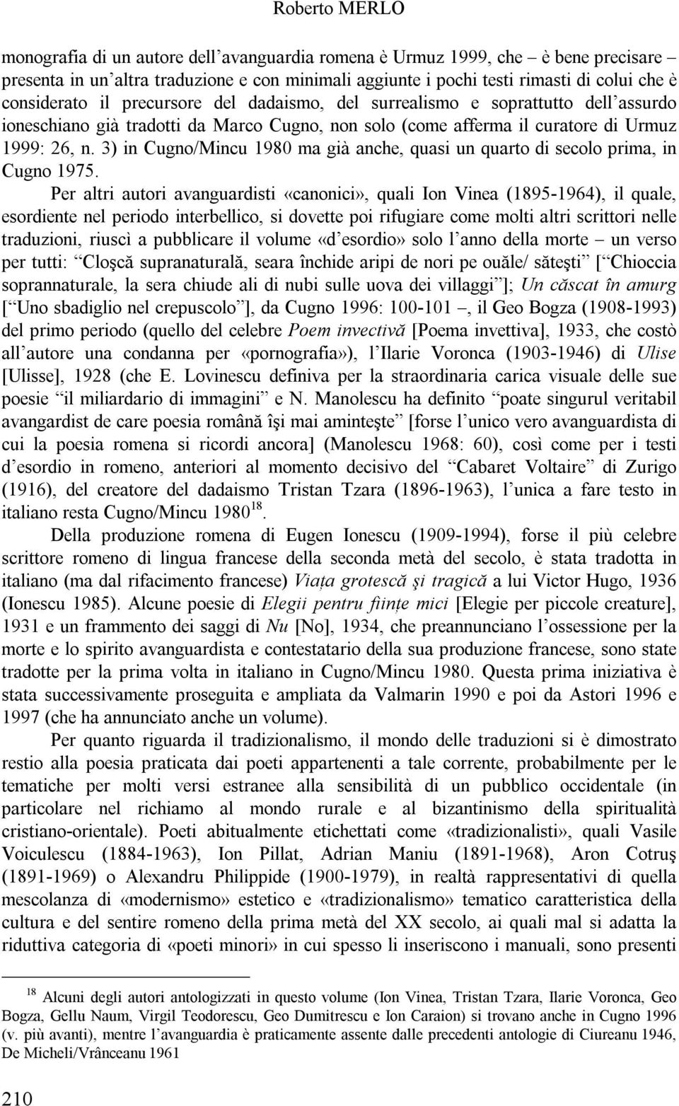 3) in Cugno/Mincu 1980 ma già anche, quasi un quarto di secolo prima, in Cugno 1975.