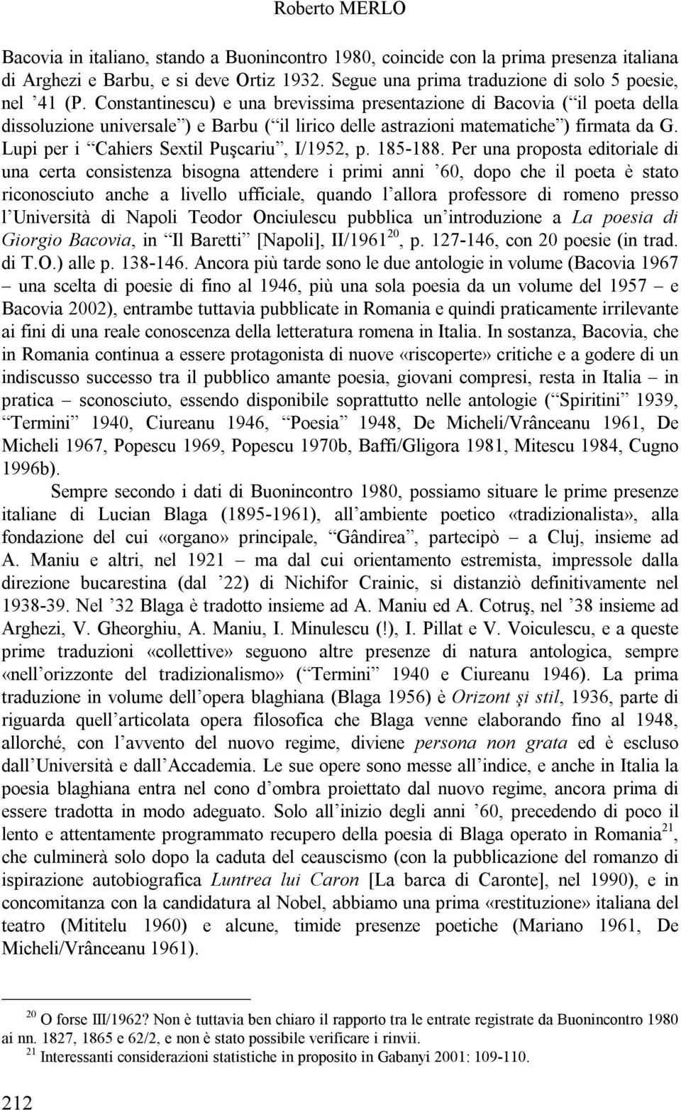 Lupi per i Cahiers Sextil Puşcariu, I/1952, p. 185-188.