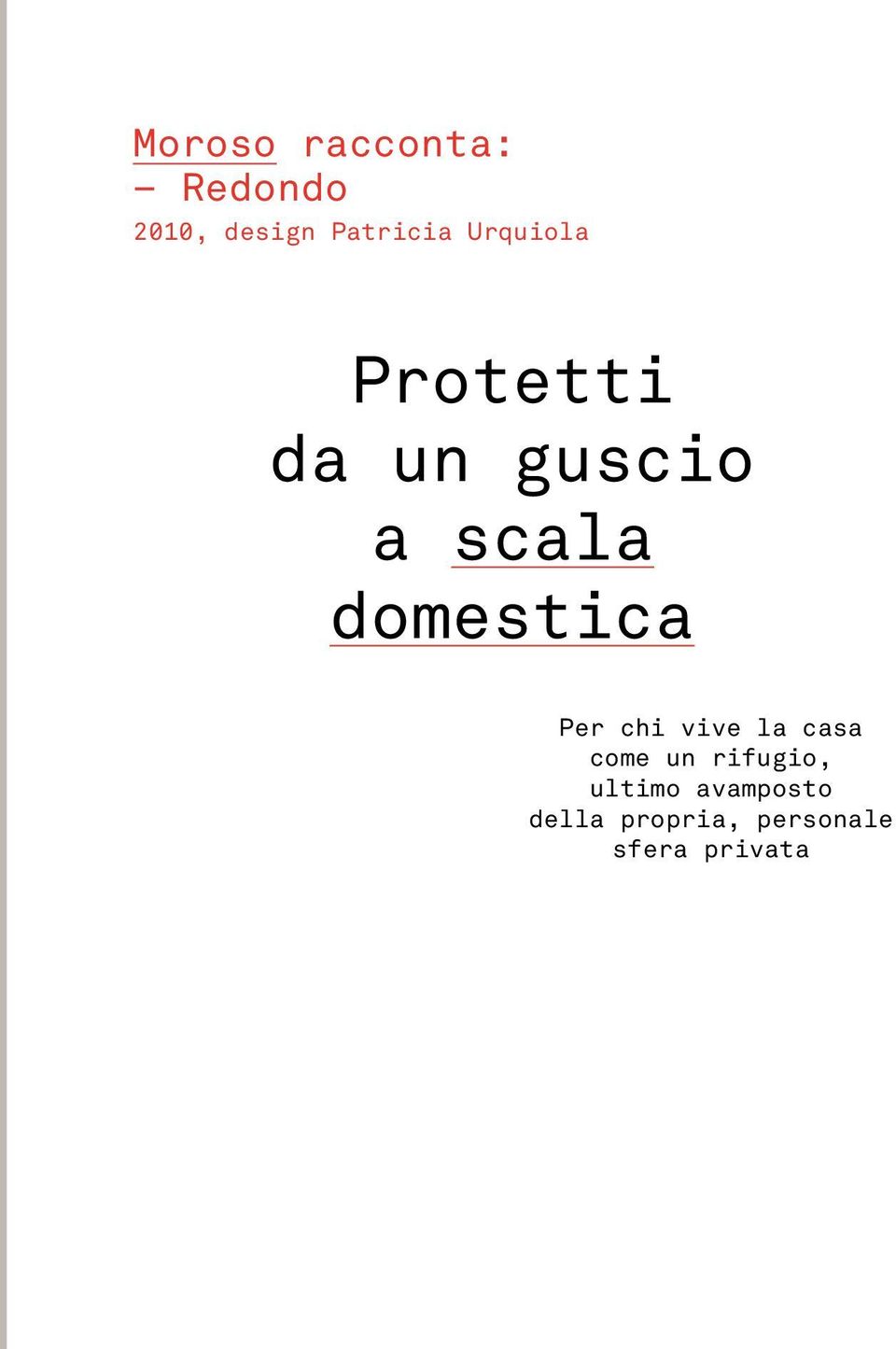 domestica Per chi vive la casa come un rifugio,