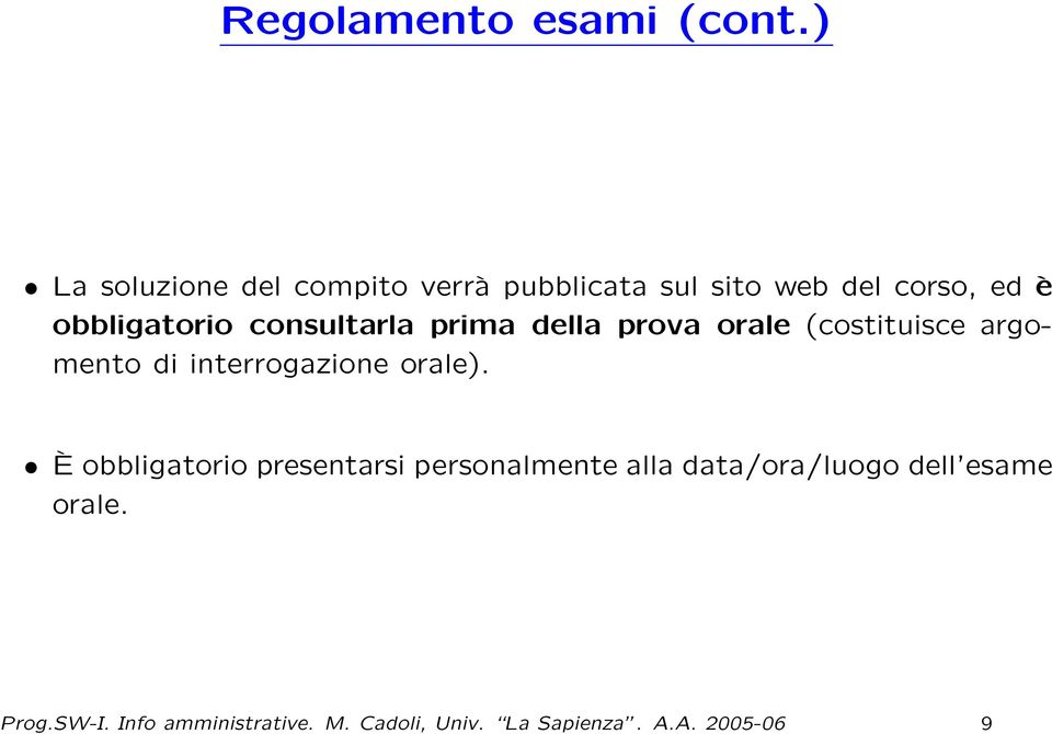 consultarla prima della prova orale (costituisce argomento di interrogazione orale).