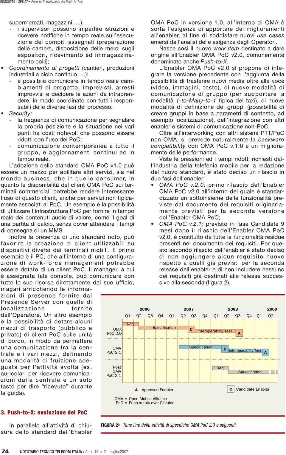 ricevimento ed immagazzinamento colli); Coordinamento di progetti (cantieri, produzioni industriali a ciclo continuo,.