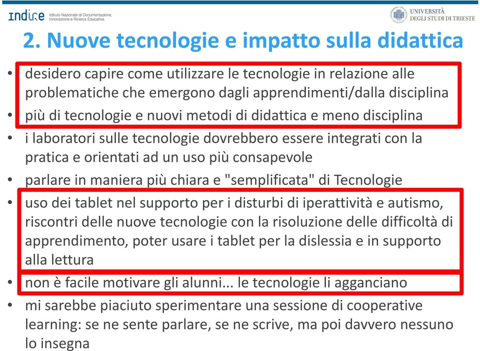 Tecnologie usodeitablet nelsupportoper idisturbidi iperattivitàe autismo, riscontridellenuovetecnologiecon la risoluzionedelledifficoltàdi apprendimento, poter usare i tablet per la dislessia e in