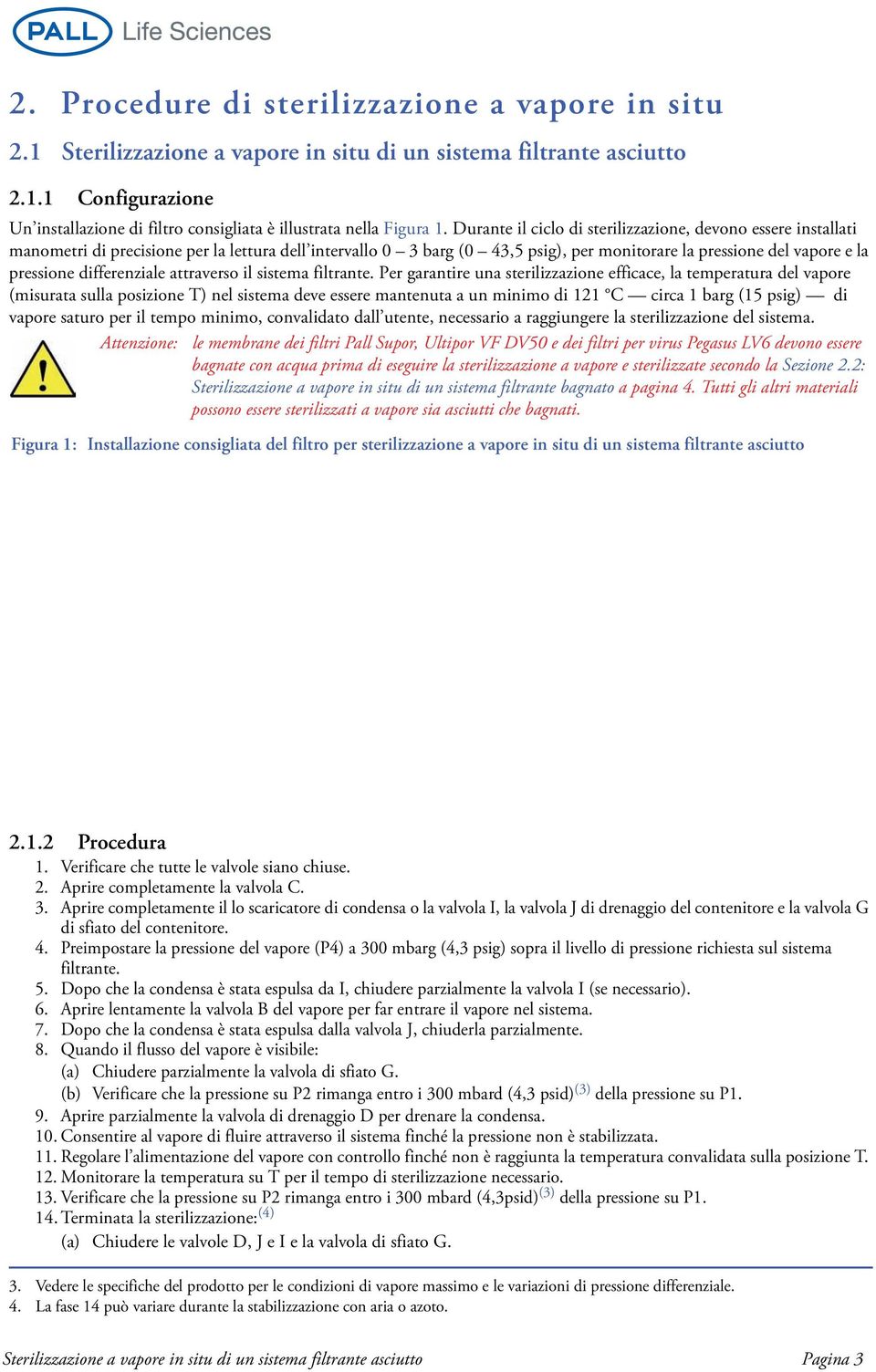 differenziale attraverso il sistema filtrante.