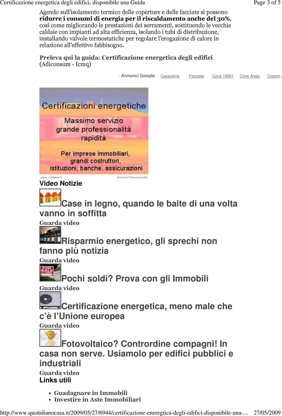 fabbisogno. Page 3 of 5 Preleva qui la guida: Certificazione energetica degli edifici (Adiconsum - Icmq) Annunci Google Casaclima Facciate Corsi 18001 Corsi Angq Coperture www.uniheat.