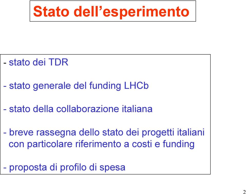 rassegna dello stato dei progetti italiani con particolare