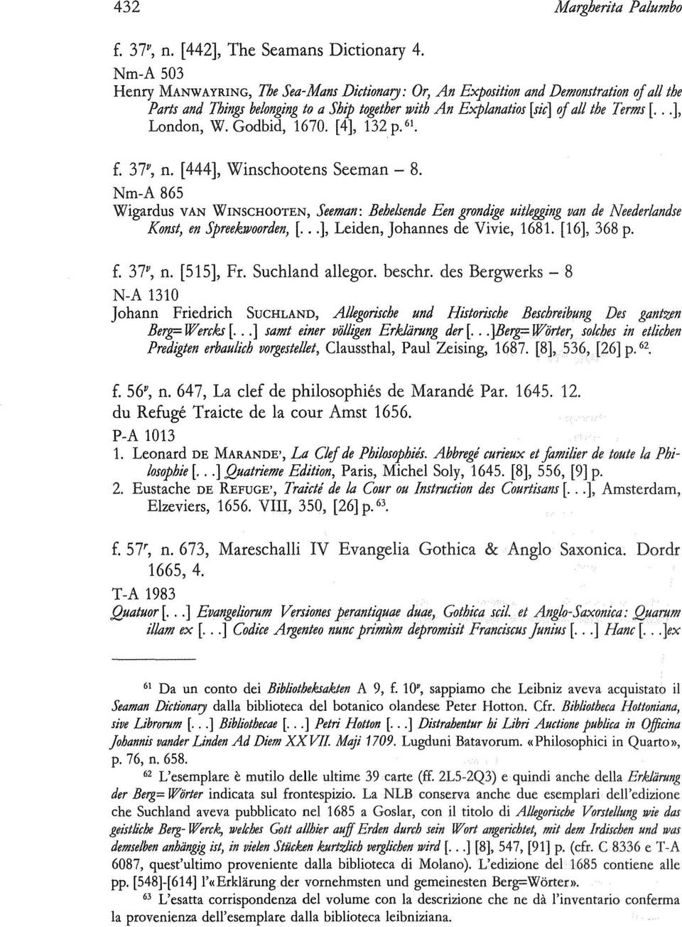 ..], London, W. Godbid, 1670. [4], 132 p. 61 f. 37v, n. [444], Winschootens Seeman- 8.