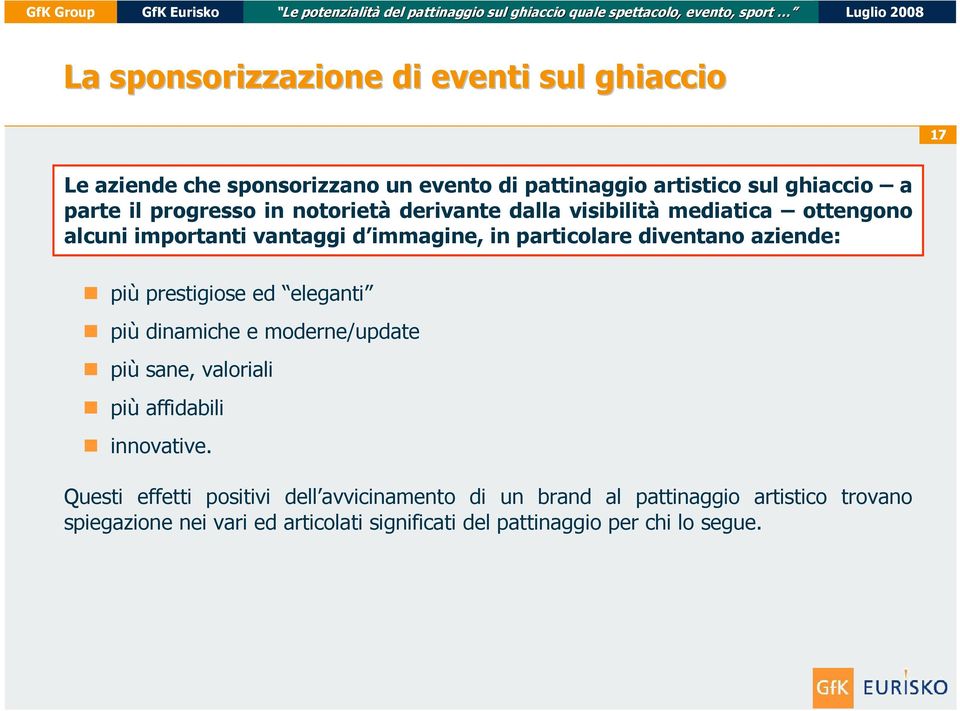 aziende: più prestigiose ed eleganti più dinamiche e moderne/update più sane, valoriali più affidabili innovative.