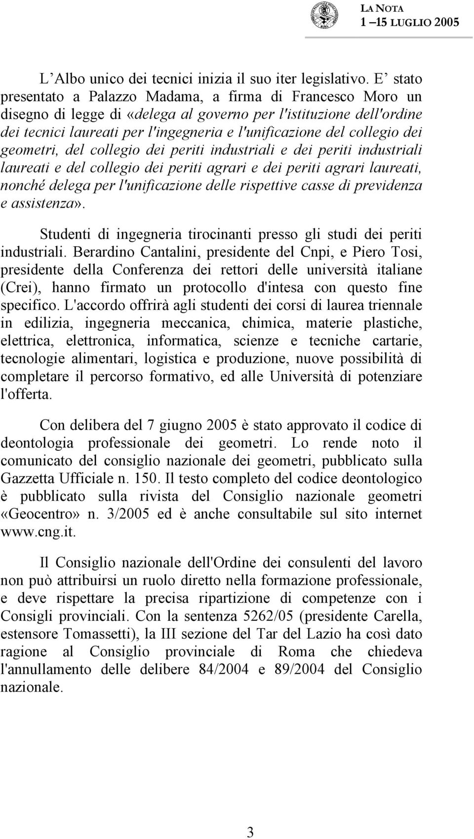 collegio dei geometri, del collegio dei periti industriali e dei periti industriali laureati e del collegio dei periti agrari e dei periti agrari laureati, nonché delega per l'unificazione delle