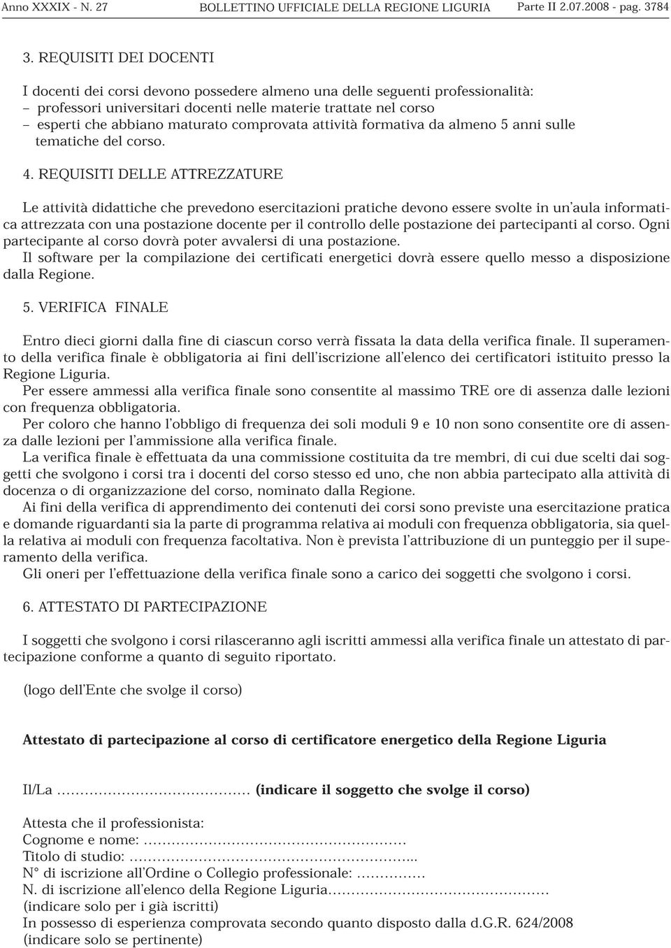 maturato comprovata attività formativa da almno 5 anni sull 4.