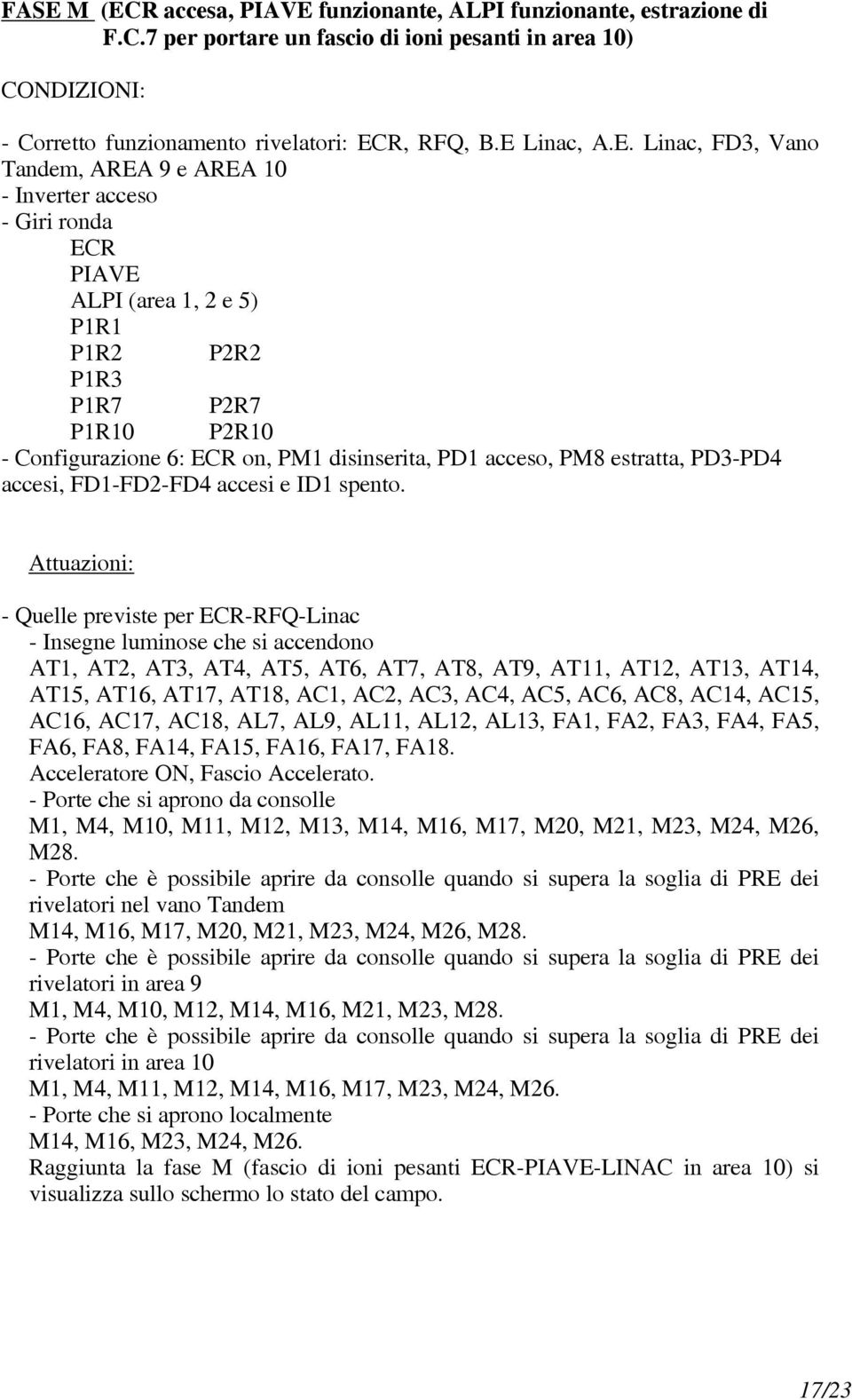 estratta, PD3-PD4 accesi, FD1-FD2-FD4 accesi e ID1 spento.