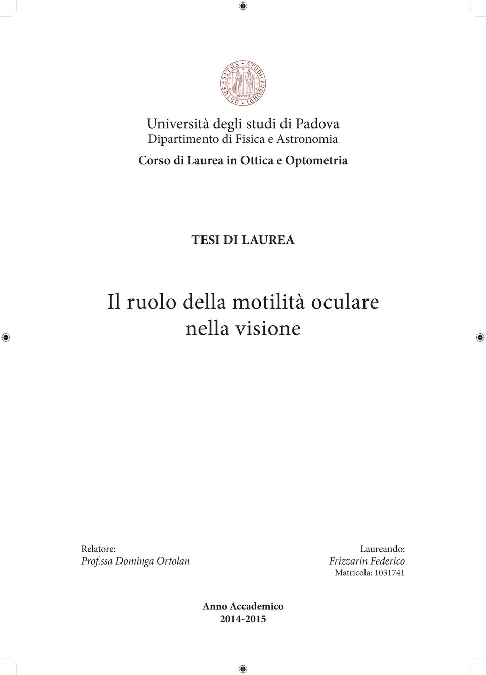 motilità oculare nella visione Relatore: Prof.