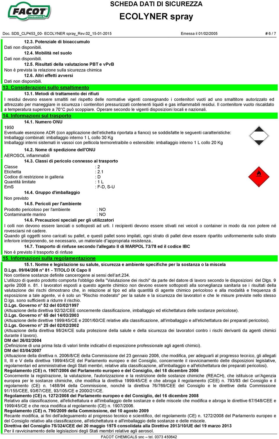 . Considerazioni sullo smaltimento 13