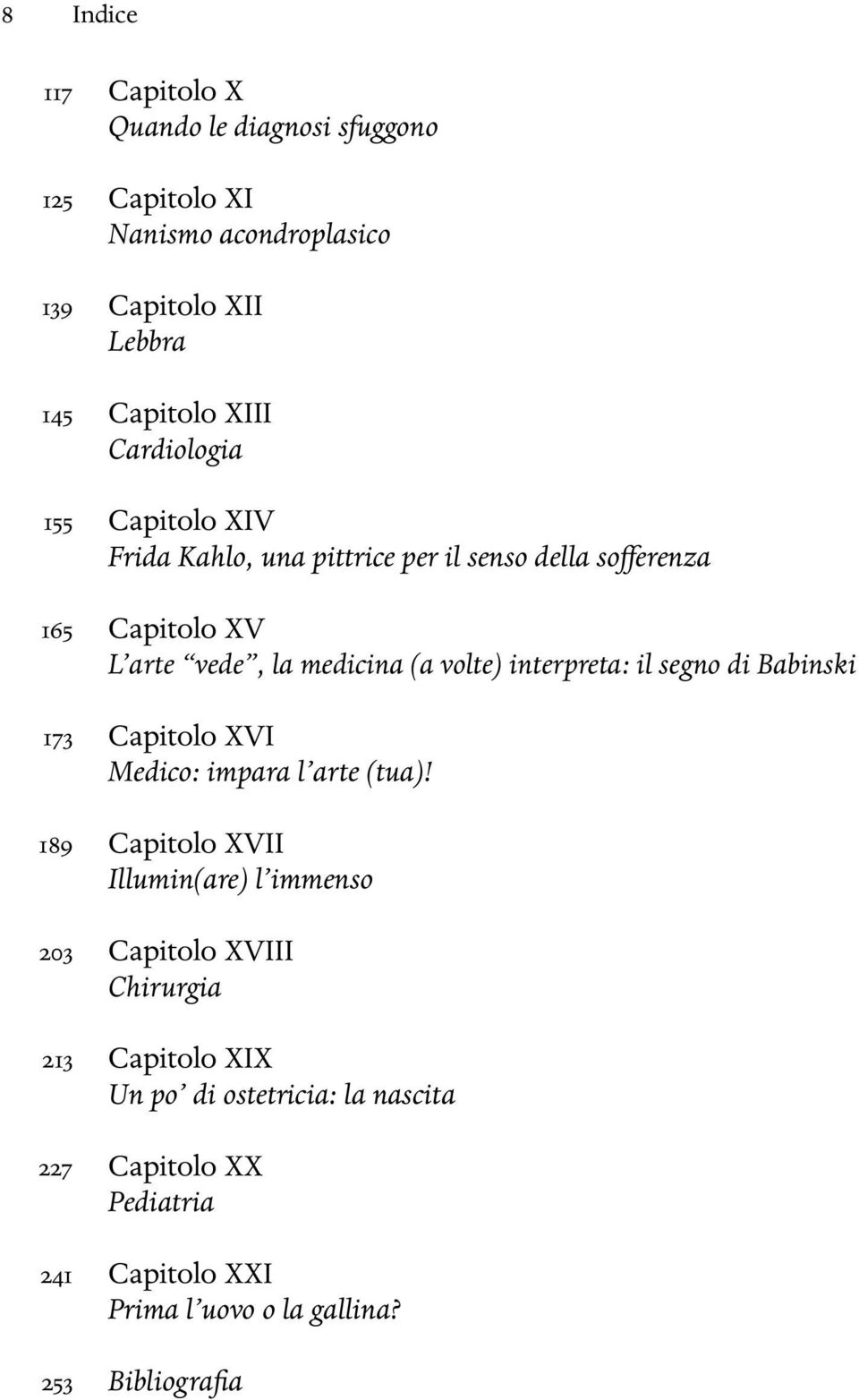 interpreta: il segno di Babinski 173 Capitolo XVI Medico: impara l arte (tua)!