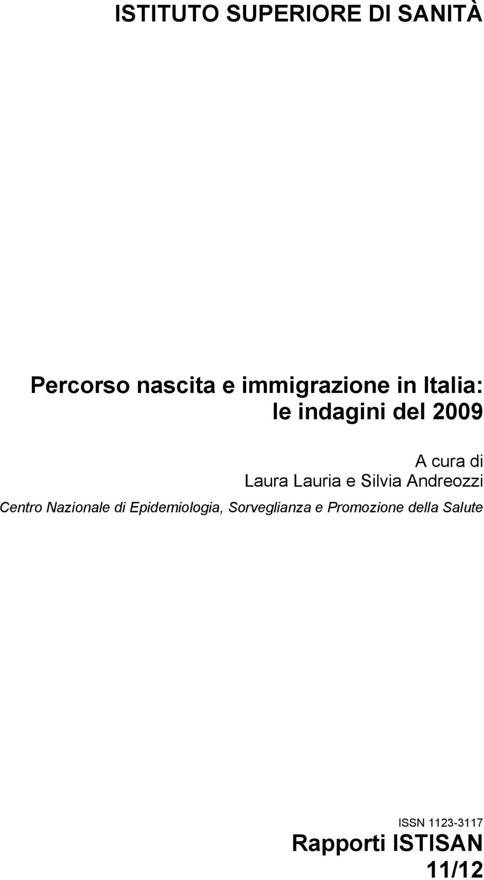 Silvia Andreozzi Centro Nazionale di Epidemiologia,