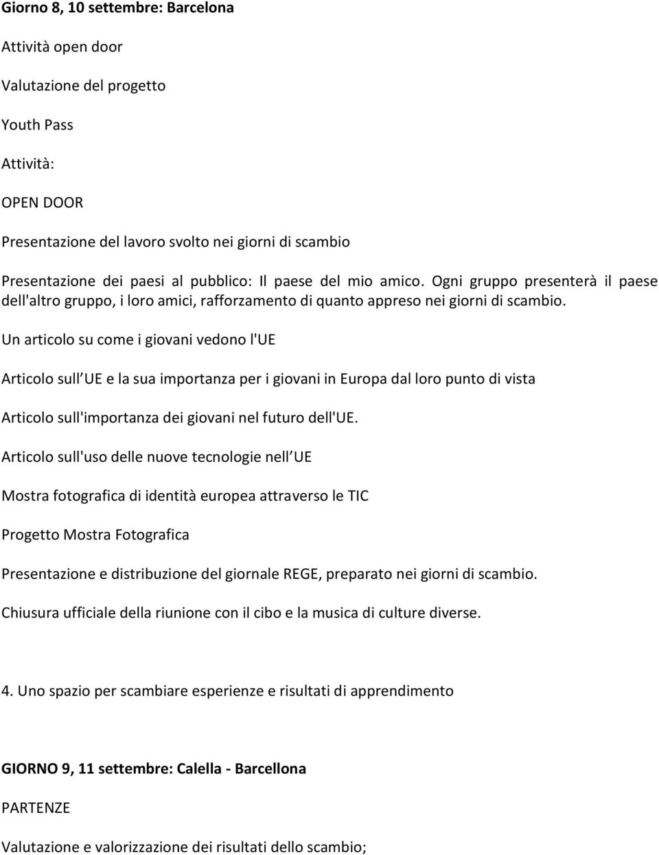 Un articolo su come i giovani vedono l'ue Articolo sull UE e la sua importanza per i giovani in Europa dal loro punto di vista Articolo sull'importanza dei giovani nel futuro dell'ue.