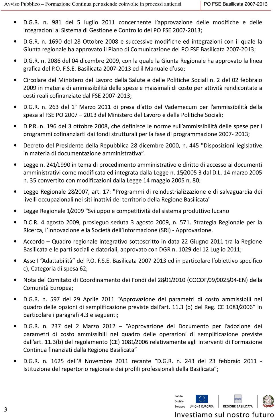 Basilicata 2007-2013 ed il Manuale d uso; Circolare del Ministero del Lavoro della Salute e delle Politiche Sociali n.