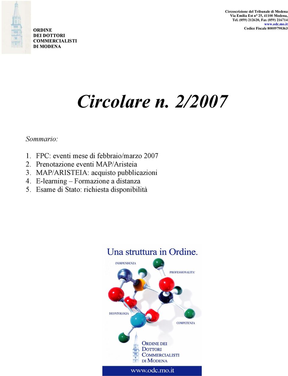 2/2007 Sommario: 1. FPC: eventi mese di febbraio/marzo 2007 2. Prenotazione eventi MAP/Aristeia 3.