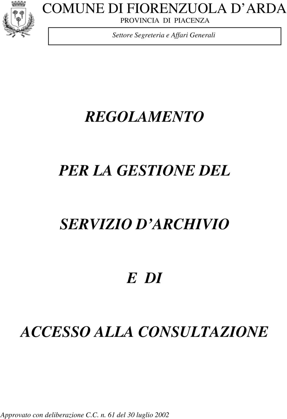 GESTIONE DEL SERVIZIO D ARCHIVIO E DI ACCESSO ALLA