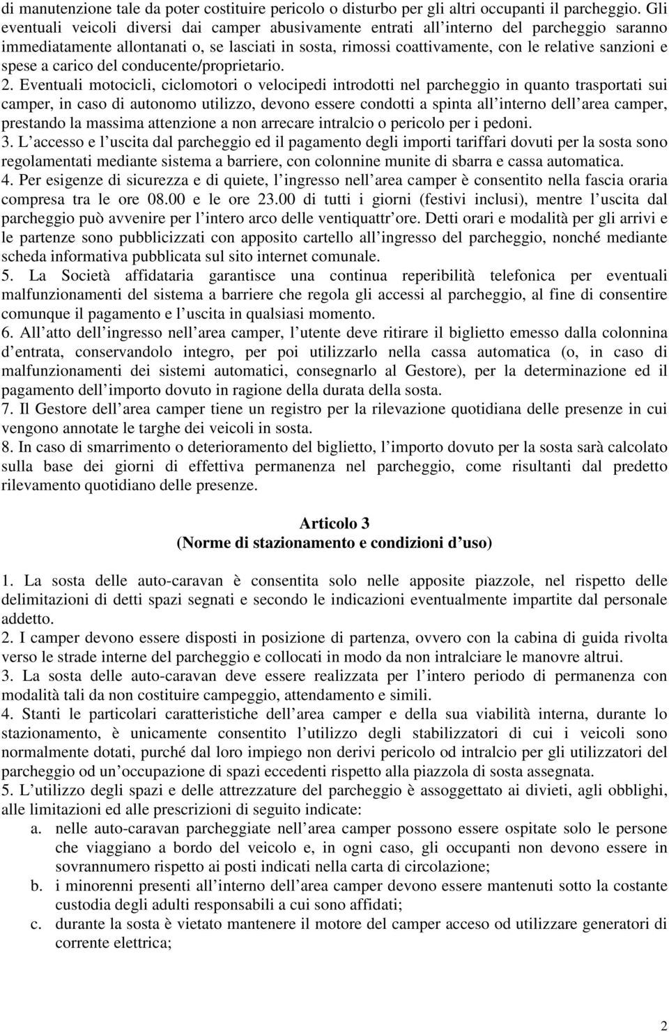 spese a carico del conducente/proprietario. 2.