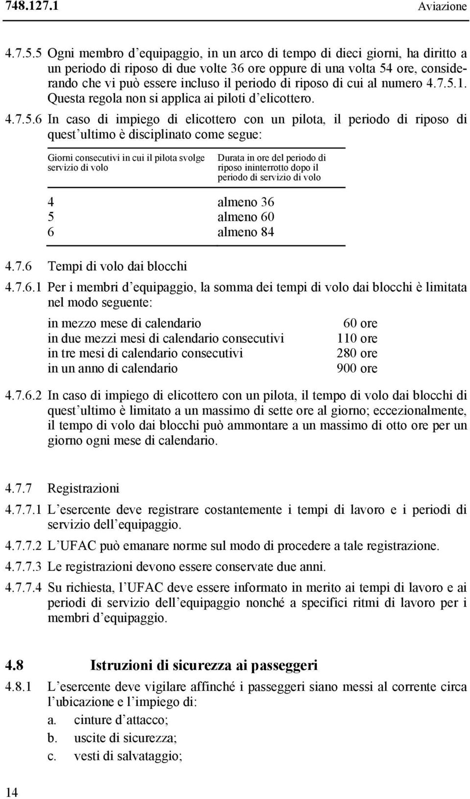 riposo di cui al numero 4.7.5.