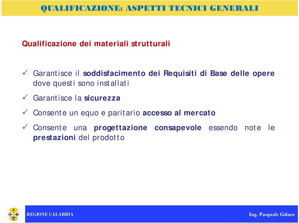 installati Garantisce la sicurezza Consente un equo e paritario accesso al