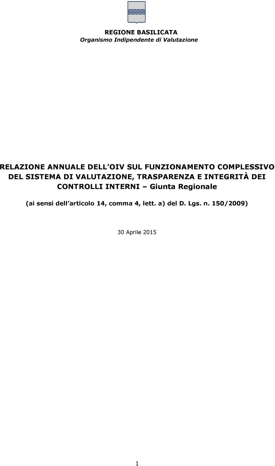 CONTROLLI INTERNI Giunta Regionale (ai sensi dell articolo