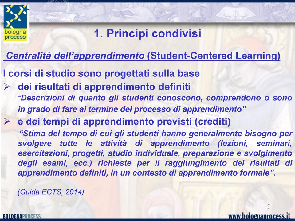 studenti hanno generalmente bisogno per svolgere tutte le attività di apprendimento (lezioni, seminari, esercitazioni, progetti, studio individuale, preparazione e