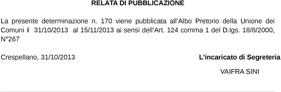 31/10/2013 al 15/11/2013 ai sensi dell Art. 124 comma 1 del D.lgs.