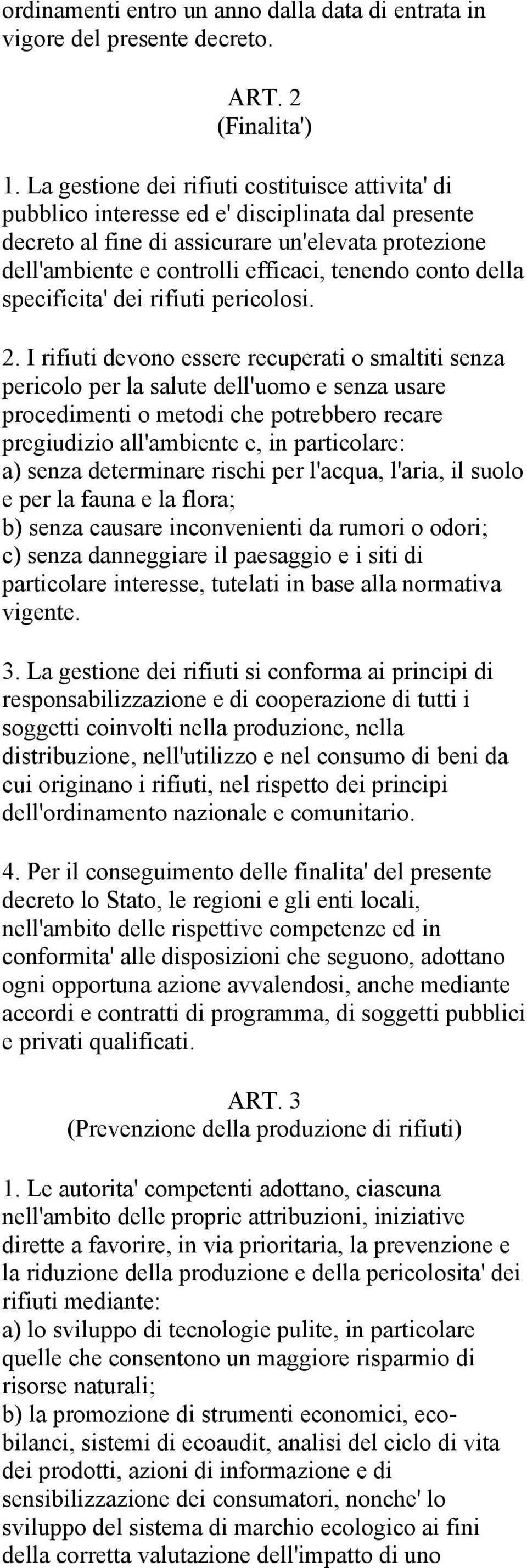 conto della specificita' dei rifiuti pericolosi. 2.