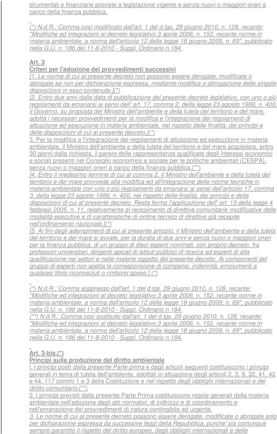 69", pubblicato nella G.U. n. 186 del 11-8-2010 - Suppl. Ordinario n.184. Art. 3 Criteri per l'adozione dei provvedimenti successivi [1.