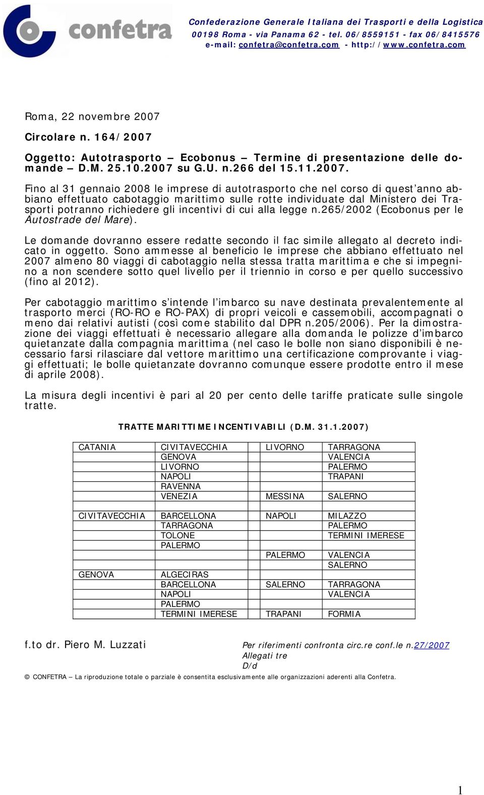 Oggetto: Autotrasporto Ecobonus Termine di presentazione delle domande D.M. 25.10.2007 