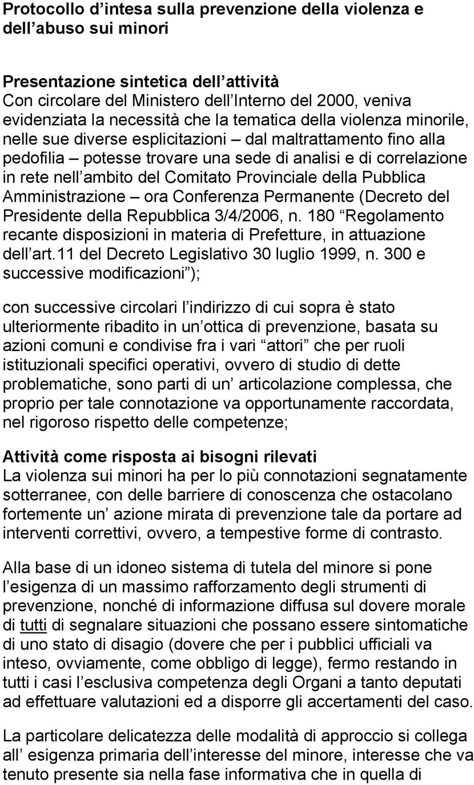 Provinciale della Pubblica Amministrazione ora Conferenza Permanente (Decreto del Presidente della Repubblica 3/4/2006, n.