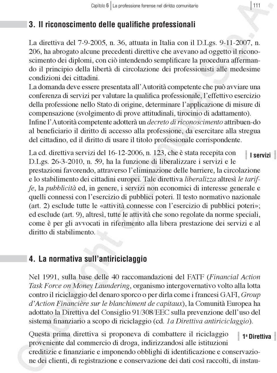 dei professionisti alle medesime condizioni dei cittadini.