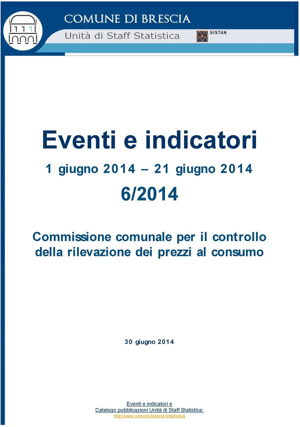 prezzi al consumo 30 giugno 2014 Eventi e indicatori e Catalogo