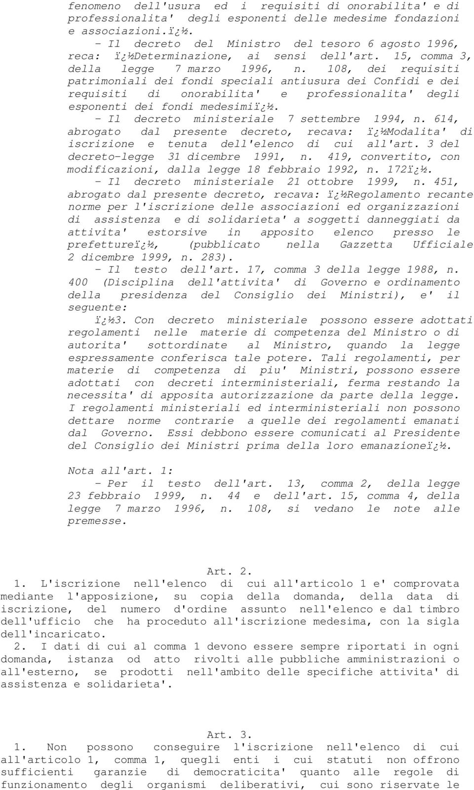 108, dei requisiti patrimoniali dei fondi speciali antiusura dei Confidi e dei requisiti di onorabilita' e professionalita' degli esponenti dei fondi medesimiï ½.