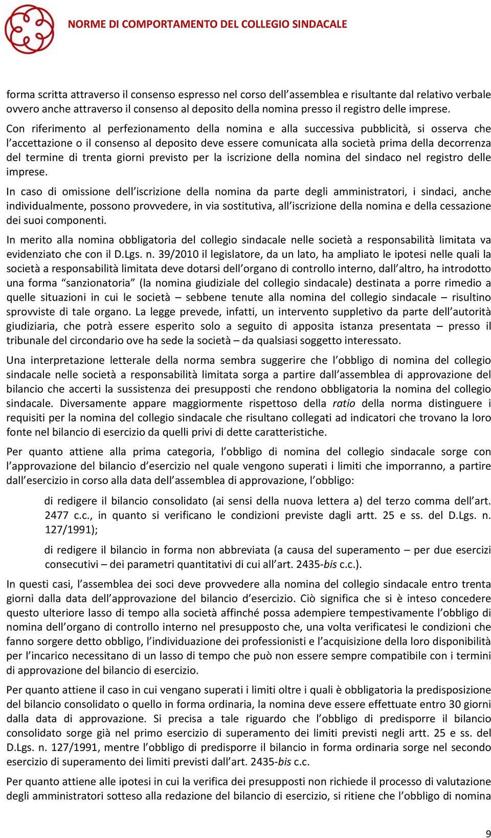 termine di trenta giorni previsto per la iscrizione della nomina del sindaco nel registro delle imprese.