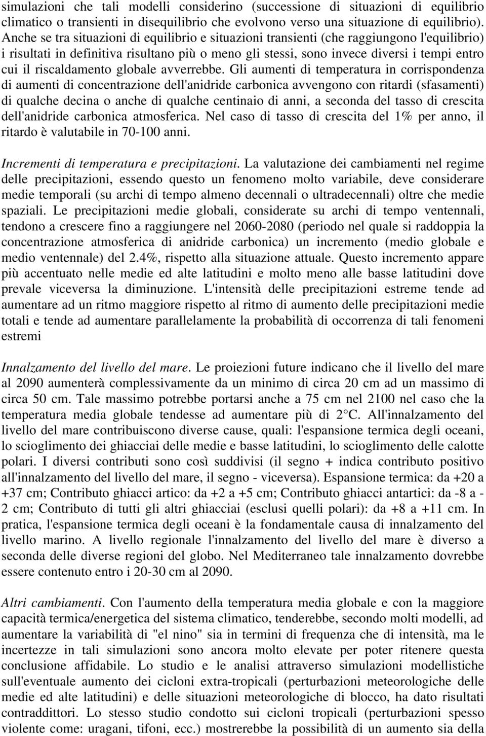 riscaldamento globale avverrebbe.