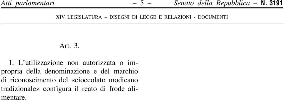 L utilizzazione non autorizzata o impropria della denominazione e del