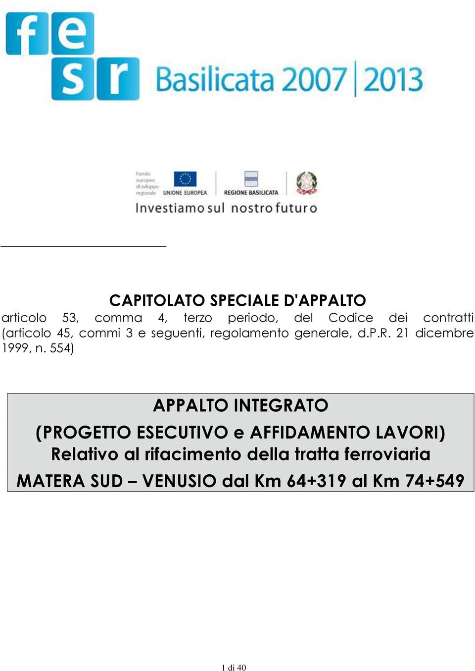 554) APPALTO INTEGRATO (PROGETTO ESECUTIVO e AFFIDAMENTO LAVORI) Relativo al